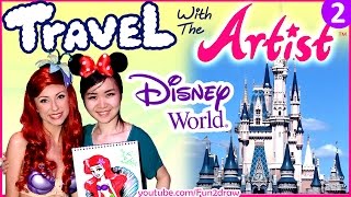 Travel Video - Artist Draw + Meet Disney Characters, Princesses + Parades - VLOG 2 | Fun2draw