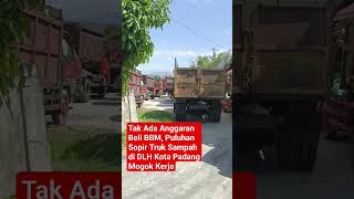 Tak Ada Anggaran Beli BBM dan Ban Mobil, Puluhan Sopir Truk Sampah di DLH Kota Padang  Mogok Kerja