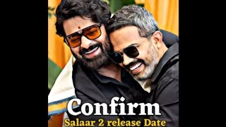 Salaar 2 Confirm Release Date | Prabhas Deva Salar 2 Suspense | Prashant Neel Upcoming Movies