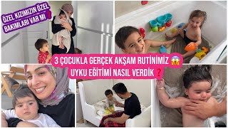 3 ÇOCUKLA GERÇEK AKŞAM RUTİNİMİZ, UYKU EĞİTİMİNİ NASIL VERDİM❓, HAFTALIK TEMİZLİK YAPTIK