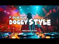 DJ DOGGY STYLE Y QUE FUE - ANGGI DZ REMIX BREAKZ FVNKY MIX 2023