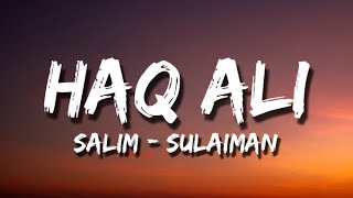 Haq Ali | Bhoomi 2020 | Salim Sulaiman | Lyrical Video | Sufi Lyricable