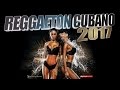 CUBATON 2017 - REGGAETON DE CUBA ► MEGA MIX 1:11" Hour COMPILATION ► EL CHACAL, JACOB FOREVER, DIVAN