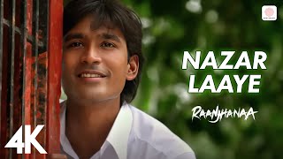 Nazar Laaye | 4K Video | Raanjhanaa | Sonam Kapoor | A.R. Rahman | Neeti Mohan | Rashid Ali 👁️‍🗨️ 🌟