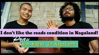 Struggles of non-Nagas in Nagaland | Poor roads, people, environment