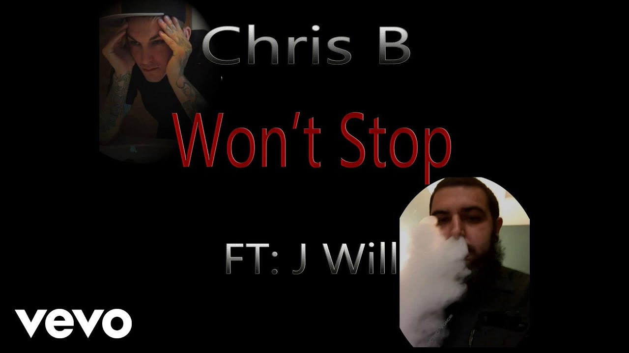 Chris B - Wont Stop - YouTube