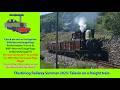 Ffestiniog Railway Summer 2025: Talesin on a freight train