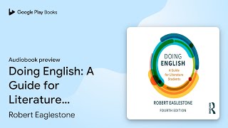 Doing English: A Guide for Literature Students by Robert Eaglestone · Audiobook preview