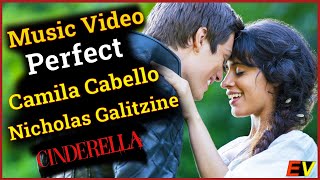 [ FMV ] Cinderella | Camila Cabello, Nicholas Galitzine | Perfect | Music Video