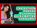 Can Python Pandas Automate Excel Better Than VBA? - Python Code School
