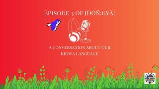 Episode 3 of [Dóñ:gyà! A conversation about our Kiowa language