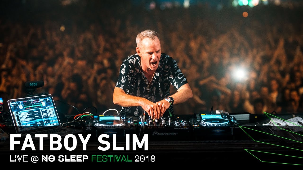 Fatboy Slim Live @ No Sleep Festival 2018 - YouTube