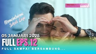 MENCINTAIMU SEKALI LAGI HARI INI 5 JANUARI 2025, Full Episode 12