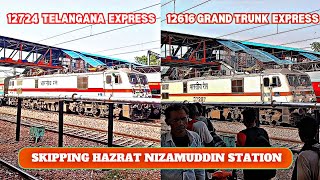 12724 Telangana Express | 12616 Grand Trunk Express skipping Hazrat Nizamuddin junction in 7mins gap