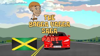 "JAMAICAN COMEDY" THE BOOGA YAGGA SAGA PART2" JUS FI FUN
