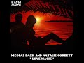 Nicolas Bassi And Natalie Corbett - Love Magic