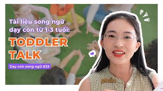 Tài liệu song ngữ dạy con từ 1.5-3 tuổi do HP Junior biên soạn - TODDLER TALK PRACTICE