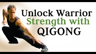 Unlock the Hidden Warrior - Strengthen Your Body w/ Qigong