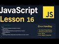 JavaScript Lesson 16 | Error Handling | try/catch/finally, throw & Error Types | JavaScript Tutorial