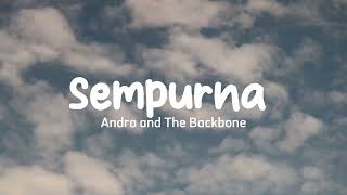 Download Andra and The Backbone - Sempurna (lyrics) mp3