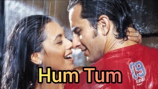Hum Tum Song|Saif Ali Khan,Rani Mukherjee |Alka Yagnik,Babul Supriyo|Jatin-Lalit