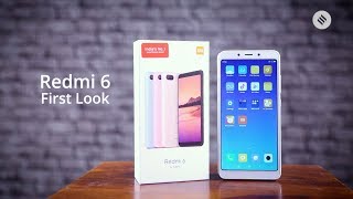 Redmi 6 First Look | Redmi 6 Price in India | Redmi 6 Features \u0026 Specs