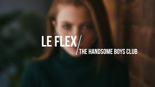 Le Flex - The Handsome Boys Club [Full Album]