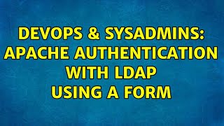 DevOps & SysAdmins: Apache authentication with LDAP using a FORM