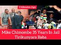Mike Chimombe & Moses Mpofu 35 Years In Jail, Tirikunyara Baba😳
