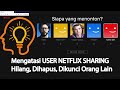 Cara Mengatasi User Profile Netflix Hilang, Dihapus, Dikunci Orang Lain