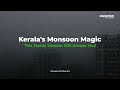 #MaestrosOfKerala: Kerala's Monsoon Chronicles