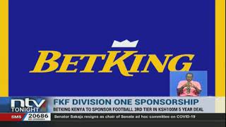 FKF announces Ksh.100 M title sponsorship with Betking