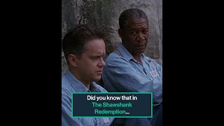 Did you know that in 'The Shawshank Redemption'...