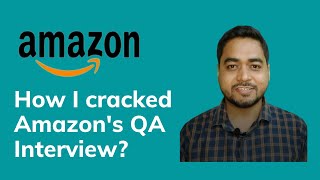 How I cracked amazon's QA interview? Interview Process and Tips