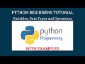 Python Beginners Tutorial: Python Variables, Data Types and Basic Operations