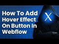 How to add HOVER EFFECT on button in webflow| button hover animation in webflow