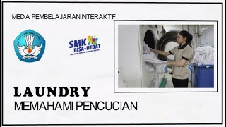 LAUNDRY - MEMAHAMI PROSES PENCUCIAN (MANUAL DAN MEKANIKAL)