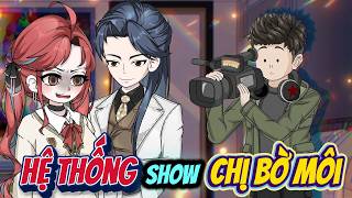 Full Có Kết | Hệ Thống Show Chị Bờ Môi: Khán Giả Bảo Tôi Là Thiên Kim Thật | ChipChip Review