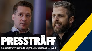 Pressträff I Truppsläpp till Beijer Hockey Games och OS-kvalet