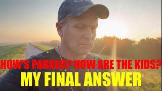 “How’s Parker? How are the kids?” | My final answer