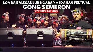 Gong Semeron, Lomba Baleganjur Ngarap Medahan Festival | 27 Februari 2025