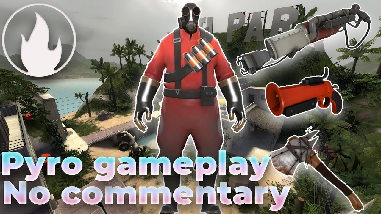 Tf2 Pyro Gameplay Youtube