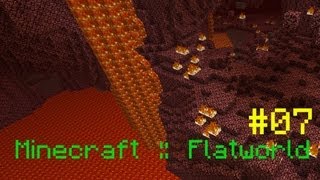 Flatworld Episode 7: Just a Nether Episode