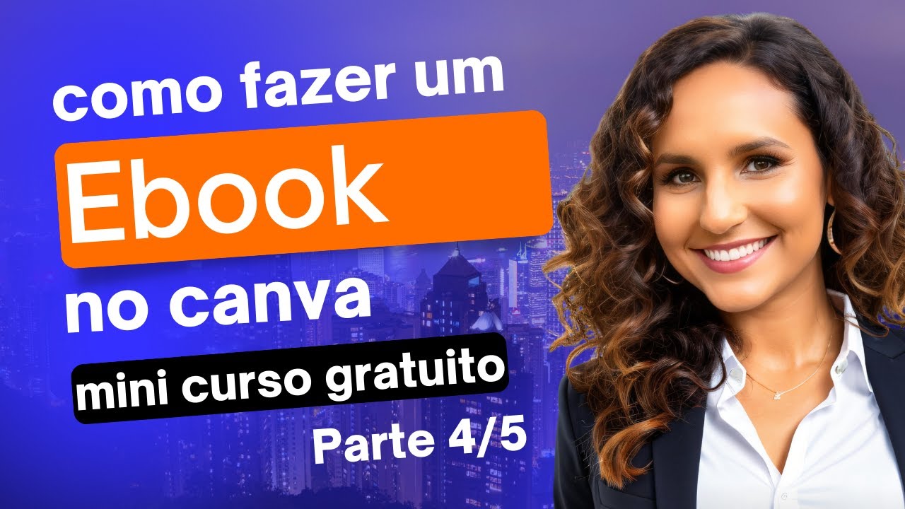 Como Fazer Um Ebook No Canva Parte 4 Capítulos- Mini Curso - YouTube