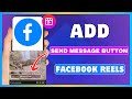 How To Add Send Message Button On Facebook Reels