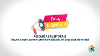 Fala, cientista! - Pesquisas Eleitorais - 04/12