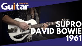 Supro David Bowie 1961 Guitar | Review