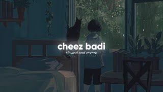 Cheez Badi ( Slowed And Reverb ) - Udit Narayan | Neha Kakkar | Nexus Music