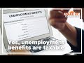 VERIFY | Yes, unemployment benefits are taxable