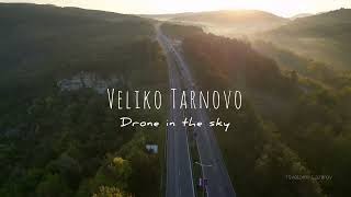 Veliko Tarnovo - Drone in the sky